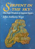 Serpent in the Sky: The High Wisdom of Ancient Egypt