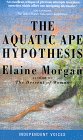 The Aquatic Ape Hypothesis