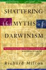 Shattering the Myths of Darwinism